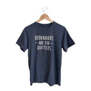 Bookmarks Are For Quitters Crew Neck Short Sleeve Tee Womens Size L